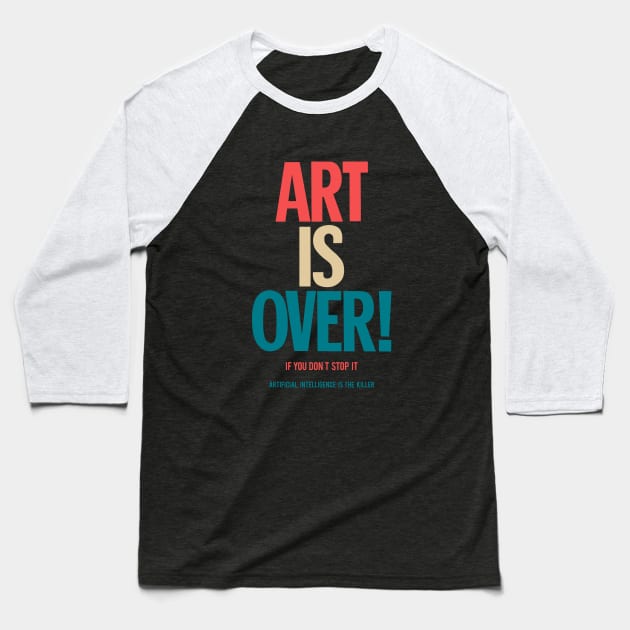 Art is over - yoko - artificial intelligence Baseball T-Shirt by Boogosh
